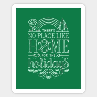 There's No Place Like Home for the Holidays - Oz White Sticker